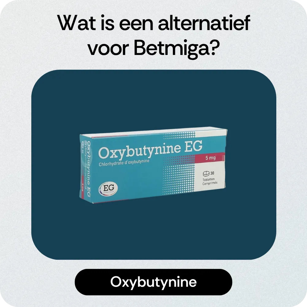 Alternatief Betmiga Oxybutynine