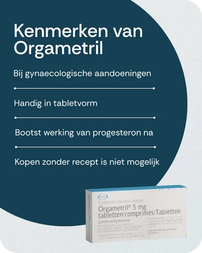 Kenmerken van Orgametril